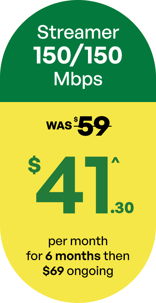 Streamer plan - 150/150Mbps